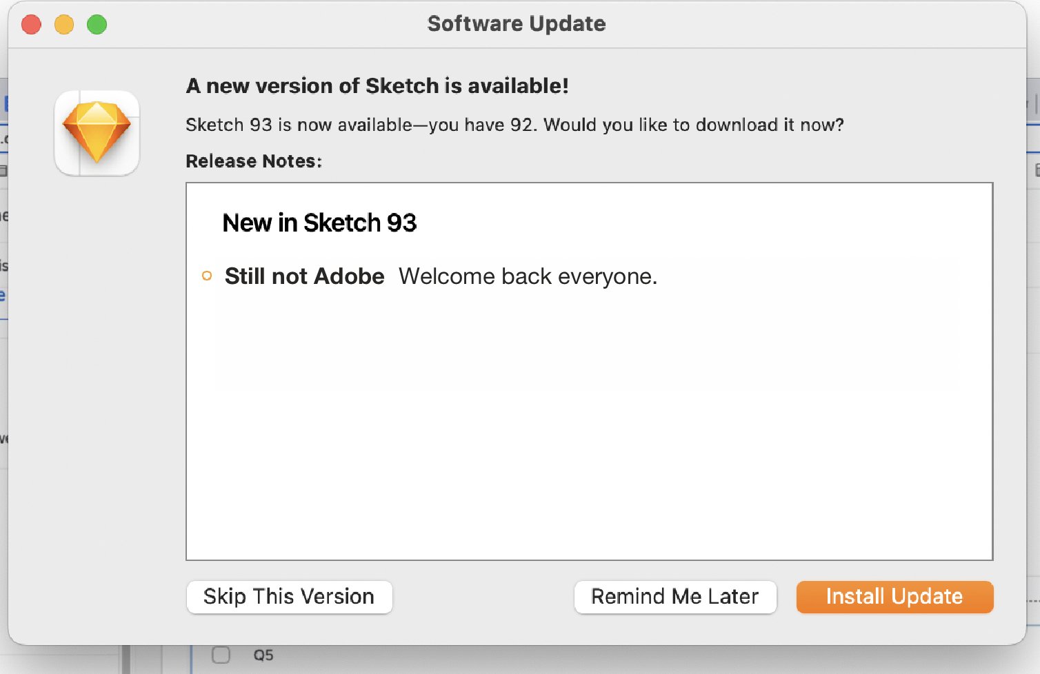 Sketch software update modal saying "New in Sketch 93: Still not Adobe. Welcome back everyone."