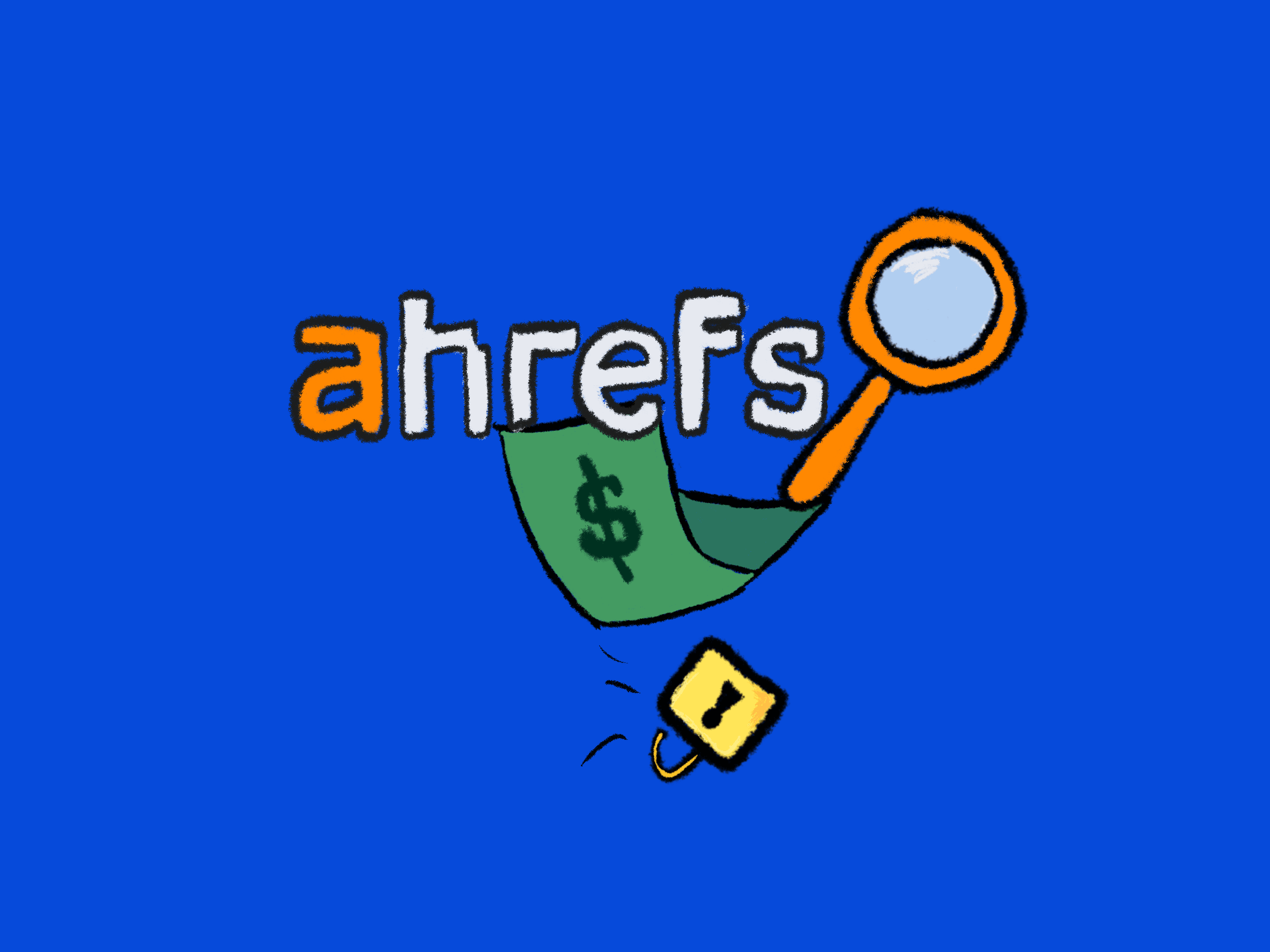 Ahrefs logo illsutrated with search magnifier, moeny, and broken padlock